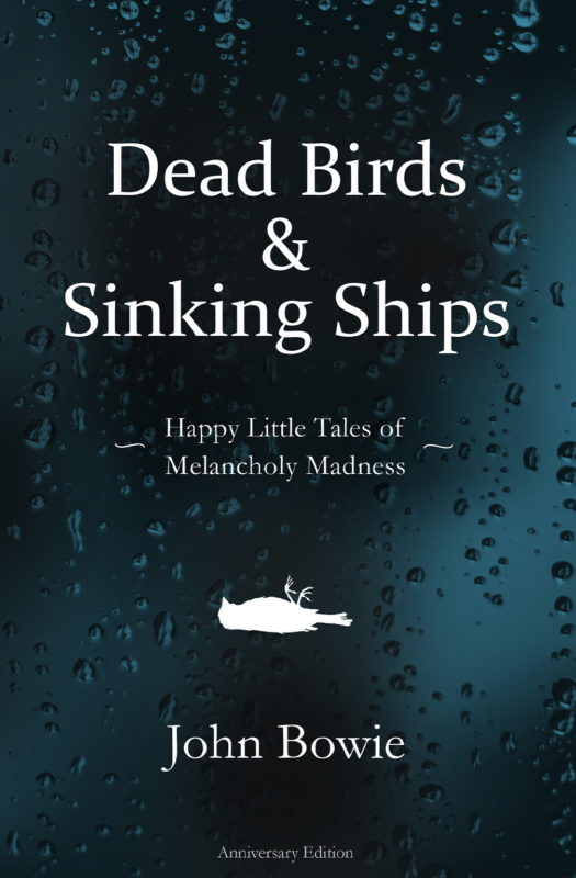 Dead Birds & Sinking Ships